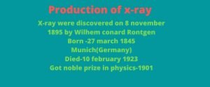 Production of x-ray& their properties