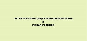 LIST OF LOK SABHA RAJYA SABHA VIDHAN SABHA VIDHAN PARISHAD SEAT IN INDIA