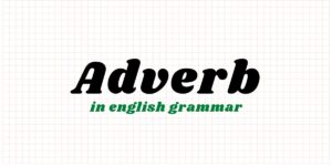Adverb and it's kinds