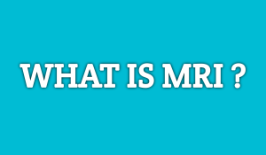 What is MRI ?