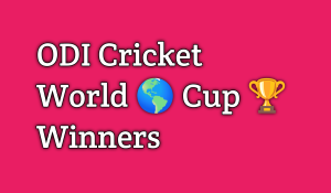 ODI CRICKET WORLD CUP WINNERS